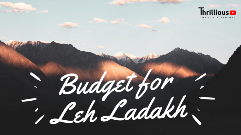 Budget for Leh Ladakh Trip